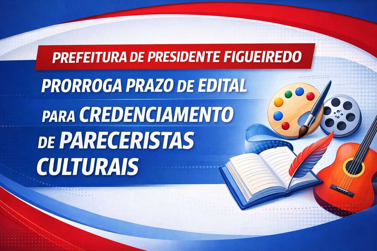 Prefeitura de Presidente Figueiredo divulga edital de pareceristas culturais com prazo prorrogado